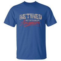 Funny Retired 2025 T Shirt Retirement Not My Problem Anymore