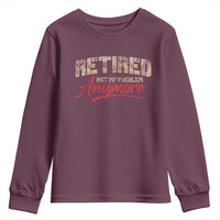 Funny Retired 2025 Youth Sweatshirt Retirement Not My Problem Anymore