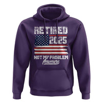 Vintage Retired 2025 Hoodie Not My Problem Anymore American Flag TS10