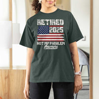 Vintage Retired 2025 T Shirt For Women Not My Problem Anymore American Flag TS10