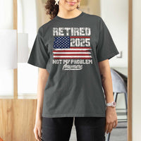 Vintage Retired 2025 T Shirt For Women Not My Problem Anymore American Flag TS10