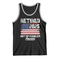 Vintage Retired 2025 Tank Top Not My Problem Anymore American Flag TS10