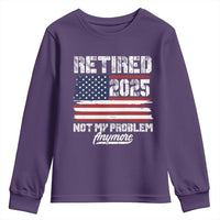 Vintage Retired 2025 Youth Sweatshirt Not My Problem Anymore American Flag TS10