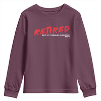 Retired 2025 Youth Sweatshirt Not My Problem Anymore 90s Vintage Style
