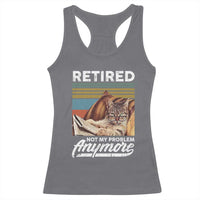 Funny Cat Retired Racerback Tank Top Not My Problem Anymore 90s Vintage Style