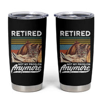 Funny Cat Retired Tumbler Cup Not My Problem Anymore 90s Vintage Style