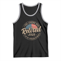 Funny Retirement Gifts Tank Top Legend Has Retired 2025 Not My Problem Anymore US Flag
