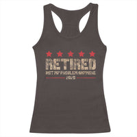 Vintage Retired 2025 Racerback Tank Top Not My Problem American Flag Retirement Gifts