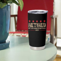 Vintage Retired 2025 Tumbler Cup Not My Problem American Flag Retirement Gifts