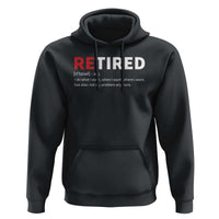 Funny Retirement Gifts Hoodie Retired Not My Problem Anymore I Do What I Want
