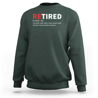 Funny Retirement Gifts Sweatshirt Retired Not My Problem Anymore I Do What I Want