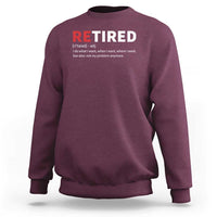 Funny Retirement Gifts Sweatshirt Retired Not My Problem Anymore I Do What I Want