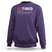 Funny Retirement Gifts Sweatshirt Retired Not My Problem Anymore I Do What I Want