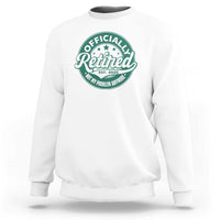 Vintage Retirement 2025 Sweatshirt Retired Not My Problem Anymore