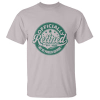 Vintage Retirement 2025 T Shirt Retired Not My Problem Anymore