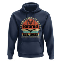Vintage Retirement 2025 Hoodie Legend Has Retired Not My Problem Anymore