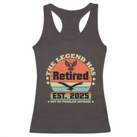 Vintage Retirement 2025 Racerback Tank Top Legend Has Retired Not My Problem Anymore