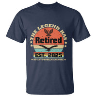 Vintage Retirement 2025 T Shirt Legend Has Retired Not My Problem Anymore