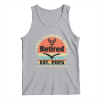 Vintage Retirement 2025 Tank Top Legend Has Retired Not My Problem Anymore