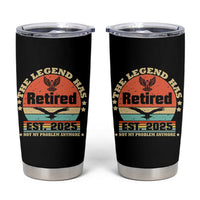 Vintage Retirement 2025 Tumbler Cup Legend Has Retired Not My Problem Anymore