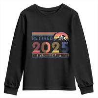 Retro Retired 2025 Youth Sweatshirt Not My Problem Anymore