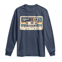 Retired 2025 Long Sleeve Shirt Not My Problem Anymore Retro Cassette