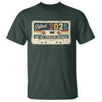 Retired 2025 T Shirt Not My Problem Anymore Retro Cassette