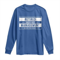 Funny Retirement Presents Long Sleeve Shirt Retired Under New Management See Wife for Details