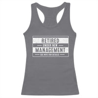 Funny Retirement Presents Racerback Tank Top Retired Under New Management See Wife for Details