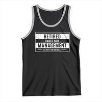 Funny Retirement Presents Tank Top Retired Under New Management See Wife for Details