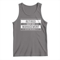 Funny Retirement Presents Tank Top Retired Under New Management See Wife for Details
