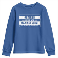Funny Retirement Presents Youth Sweatshirt Retired Under New Management See Wife for Details