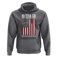 Funny Retired 2025 Hoodie Under New Management See Wife for Details American Flag