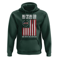 Funny Retired 2025 Hoodie Under New Management See Wife for Details American Flag