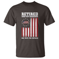 Funny Retired 2025 T Shirt Under New Management See Wife for Details American Flag