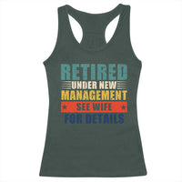 Funny Retirement Gifts Racerback Tank Top Retired Under New Management See Wife for Details