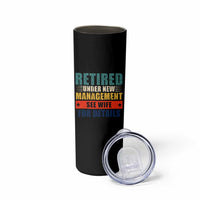 Funny Retirement Gifts Skinny Tumbler Retired Under New Management See Wife for Details
