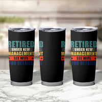 Funny Retirement Gifts Tumbler Cup Retired Under New Management See Wife for Details