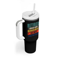 Funny Retirement Gifts Tumbler With Handle Retired Under New Management See Wife for Details