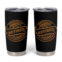 Retired Est 2025 Tumbler Cup Not My Problem Anymore Vintage Retirement Gifts TS10