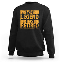 Retro The Legend Has Retired Sweatshirt