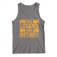 Retro The Legend Has Retired Tank Top Retirement Gifts