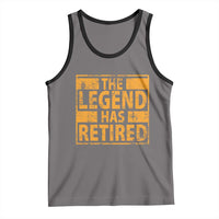 Retro The Legend Has Retired Tank Top Retirement Gifts