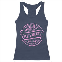 Retired Est 2025 Racerback Tank Top Not My Problem Anymore Vintage Pink Retirement Gifts TS10