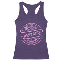 Retired Est 2025 Racerback Tank Top Not My Problem Anymore Vintage Pink Retirement Gifts TS10