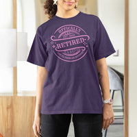 Retired Est 2025 T Shirt For Women Not My Problem Anymore Vintage Pink Retirement Gifts TS10