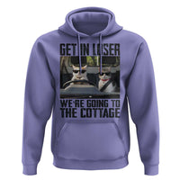Get In Loser Were Going To The Cottage Hoodie Funny Cat Gifts Internet Memes