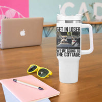 Get In Loser Were Going To The Cottage Tumbler With Handle Funny Cat Gifts Internet Memes
