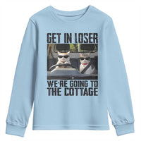 Get In Loser Were Going To The Cottage Youth Sweatshirt Funny Cat Gifts Internet Memes