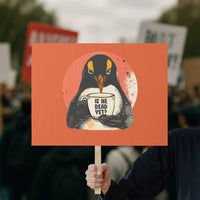 Is He Dead Yet Protest Sign Penguins Resist and Persist - Wonder Print Shop
